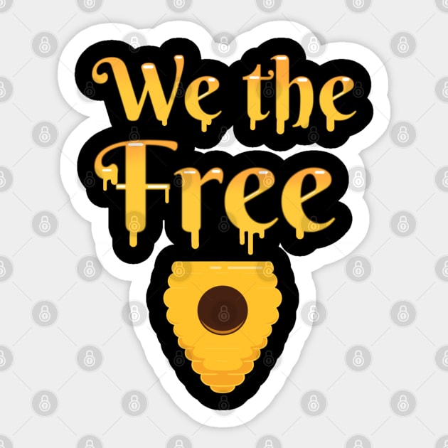 We The Free Honey Sticker by TheMaskedTooner